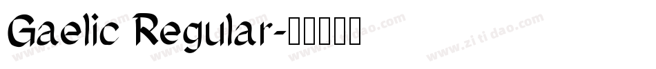 Gaelic Regular字体转换